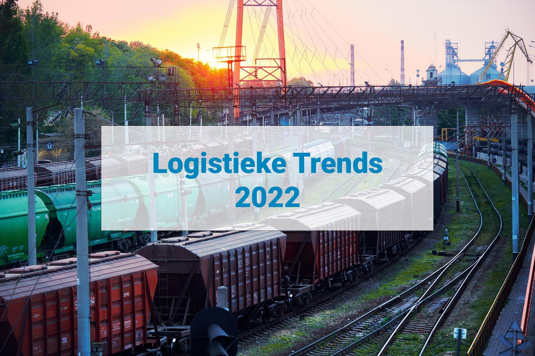 Logistieke trends van 2022